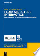 Fluid-structure interaction : modeling, adaptive discretizations and solvers [E-Book] /