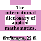The international dictionary of applied mathematics.
