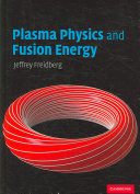 Plasma physics and fusion energy /
