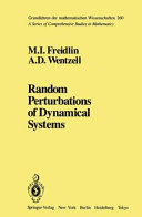 Random perturbations of dynamical systems /