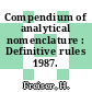 Compendium of analytical nomenclature : Definitive rules 1987.