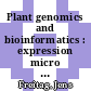Plant genomics and bioinformatics : expression micro arrays and beyond : european training and networking activity : [First Summer School Plant Genomics and Bioinformatics - Exploiting Microarrays in Plant Physiology Ljublnana August 22 - 31, 2005] /