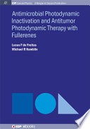 Antimicrobial photodynamic inactivation and antitumor photodynamic therapy with fullerenes [E-Book] /