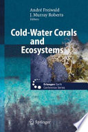 Cold-Water Corals and Ecosystems [E-Book] /