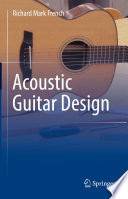 Acoustic Guitar Design [E-Book] /