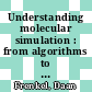 Understanding molecular simulation : from algorithms to applications [E-Book] /