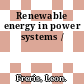 Renewable energy in power systems /