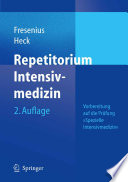 Repetitorium Intensivmedizin [E-Book] : Vorbereitung auf die Prüfung “Spezielle Intensivmedizin„ /