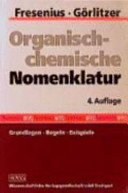 Organisch-chemische Nomenklatur : Grundlagen, Regeln, Beispiele /