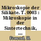 Mikroskopie der Silikate. T. 0003 : Mikroskopie in der Sintertechnik, insbesondere der keramischen und pulvermetallurgischen Produkte.