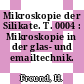 Mikroskopie der Silikate. T. 0004 : Mikroskopie in der glas- und emailtechnik.