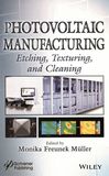 Photovoltaic manufacturing : etching, texturing, and cleaning /