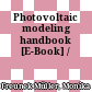 Photovoltaic modeling handbook [E-Book] /