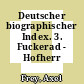 Deutscher biographischer Index. 3. Fuckerad - Hofherr /