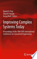 Improving Complex Systems Today [E-Book] : Proceedings of the 18th ISPE International Conference on Concurrent Engineering /