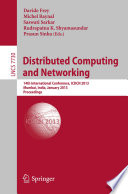 Distributed Computing and Networking [E-Book] : 14th International Conference, ICDCN 2013, Mumbai, India, January 3-6, 2013. Proceedings /