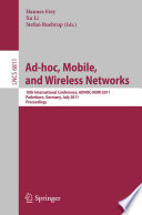 Ad-hoc, Mobile, and Wireless Networks [E-Book] : 10th International Conference, ADHOC-NOW 2011, Paderborn, Germany, July 18-20, 2011. Proceedings /