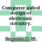 Computer aided design of electronic circuitry.
