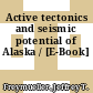 Active tectonics and seismic potential of Alaska / [E-Book]