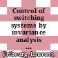 Control of switching systems by invariance analysis : application to power electronics [E-Book] /
