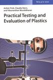 Practical testing and evaluation of plastics /