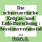 Die schweizerische Erdgas- und Erdölforschung : Sessionsveranstaltung des Energieforums Schweiz : Bern, 08.10.81.