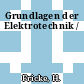 Grundlagen der Elektrotechnik /