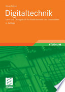 Digitaltechnik [E-Book] : Lehr- und Übungsbuch für Elektrotechniker und Informatiker /