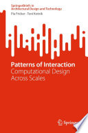 Patterns of Interaction [E-Book] : Computational Design Across Scales /