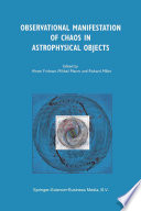 Observational Manifestation of Chaos in Astrophysical Objects [E-Book] : Invited talks for a workshop held in Moscow, Sternberg Astronomical Institute, 28–29 August 2000 /