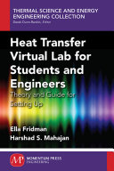Heat transfer virtual lab for students and engineers : theory and guide for setting up [E-Book] /