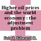 Higher oil prices and the world economy : the adjustment problem /