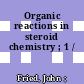 Organic reactions in steroid chemistry ; 1 /