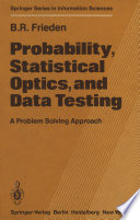 Probability, Statistical Optics, and Data Testing [E-Book] : A Problem Solving Approach /