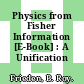 Physics from Fisher Information [E-Book] : A Unification /