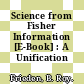 Science from Fisher Information [E-Book] : A Unification /