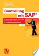 Controlling mit SAP® [E-Book] : Eine praxisorientierte Einführung — Umfassende Fallstudie — Beispielhafte Anwendungen /