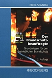 Der Brandschutzbeauftragte : Grundwissen für den betrieblichen Brandschutz /