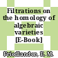 Filtrations on the homology of algebraic varieties [E-Book] /