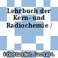 Lehrbuch der Kern- und Radiochemie /