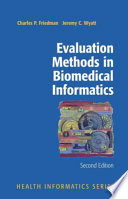 Evaluation Methods in Biomedical Informatics [E-Book] /