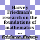 Harvey Friedman's research on the foundations of mathematics [E-Book] /