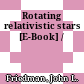 Rotating relativistic stars [E-Book] /