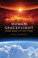 Human spaceflight : from Mars to the stars [E-Book] /