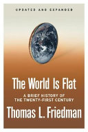 The world is flat : a history of the twenty-first century /