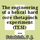 The engineering of a helical hard core thetapinch experiment (TESI) [E-Book] /