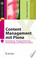 Content Management mit Plone [E-Book] : Gestaltung, Programmierung, Anwendung und Admisnistration /
