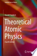 Theoretical Atomic Physics [E-Book] /