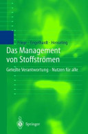 Das Management von Stoffströmen : geteilte Verantwortung - Nutzen für alle : mit 6 Tabellen /