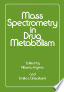 Mass Spectrometry in Drug Metabolism [E-Book] /